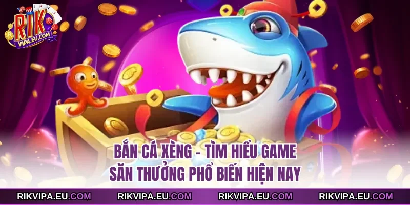 Bắn cá xèng