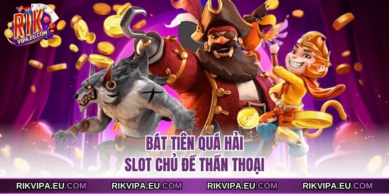 Bát Tiên Quá Hải - Slot Chủ Đề Thần Thoại