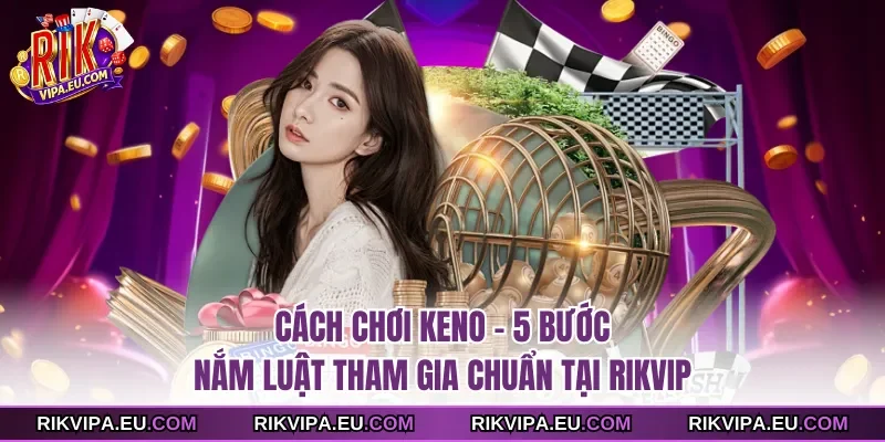 Cách chơi Keno