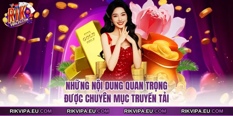 Những nội dung quan trọng được chuyên mục truyền tải